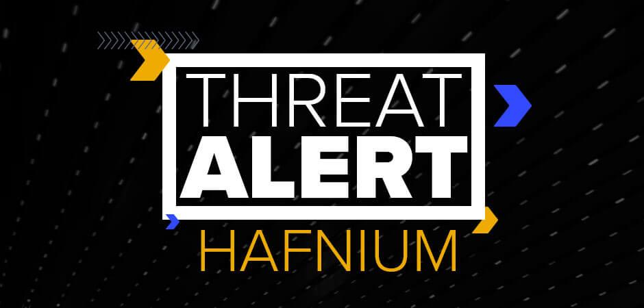 HAFNIUM threat alert